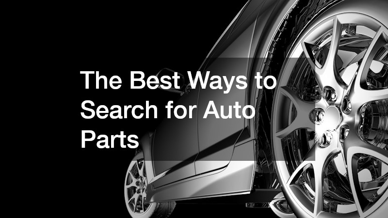 The Best Ways to Search for Auto Parts